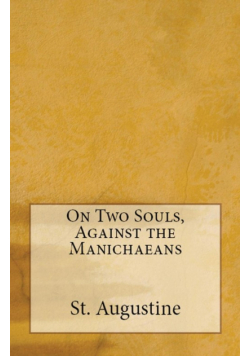 On Two Souls, Against the Manichaeans