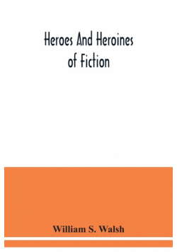 Heroes and heroines of fiction