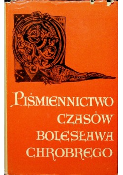 Piśmiennictwo czasów Bolesława Chrobrego