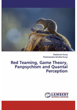 Red Teaming, Game Theory, Panpsychism and Quantal Perception
