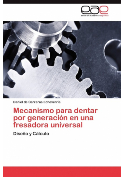 Mecanismo Para Dentar Por Generacion En Una Fresadora Universal