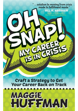 Oh Snap! My Career Is in Crisis