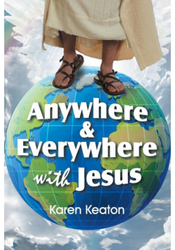 Anywhere and Everywhere with Jesus