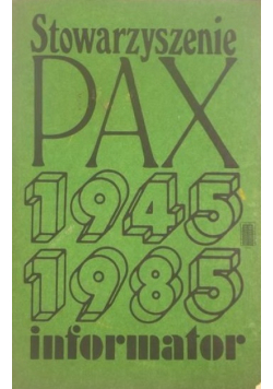Stowarzyszenie Pax 1945-1985 Informator