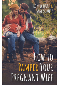 How to Pamper Your Pregnant Wife