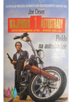 Wojownik autostrady Tom 1 Piekło na autostradzie