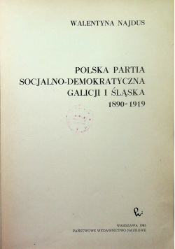 Polska partia socjalno demokratyczna Galicji i Śląska 1890 - 1919