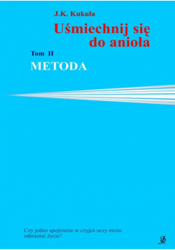 Uśmiechnij się do anioła tom 2 Metoda