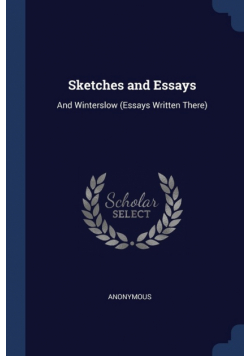 Sketches and Essays