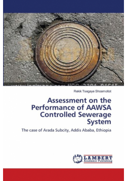 Assessment on the Performance of AAWSA Controlled Sewerage System