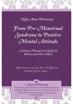 From Pre-Menstrual Syndrome (PMS) to Positive Mental Attitude (PMA)