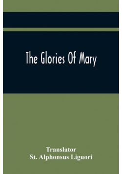 The Glories Of Mary