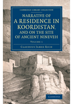 Narrative of a Residence in Koordistan, and on the Site of Ancient Nineveh