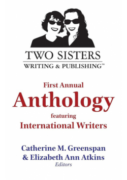 Two Sisters Writing and Publishing First Annual Anthology