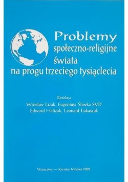 Problemy społeczno – religijne świata na progu trzeciego tysiąclecia