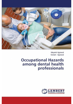 Occupational Hazards among dental health professionals