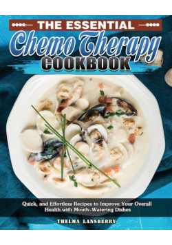 The Essential Chemo Therapy Cookbook
