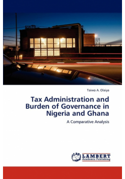 Tax Administration and Burden of Governance in Nigeria and Ghana