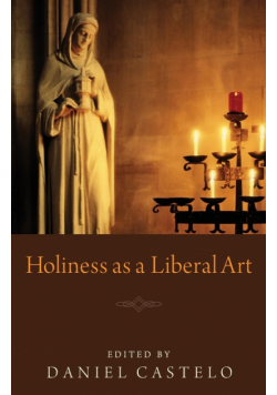 Holiness as a Liberal Art