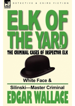 Elk of the 'Yard'-The Criminal Cases of Inspector Elk