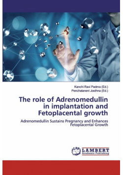 The role of Adrenomedullin in implantation and Fetoplacental growth
