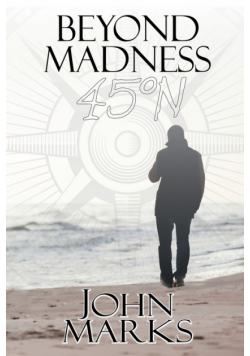 Beyond Madness 45°N