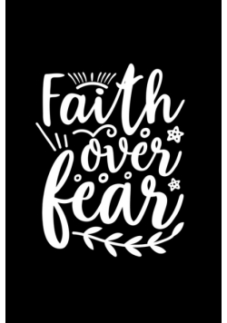 Faith Over Fear
