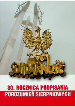 30 rocznica podpisania porozumień sierpniowych