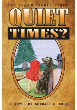 Quiet Times? (The Sean O'Rourke Series Book 5)