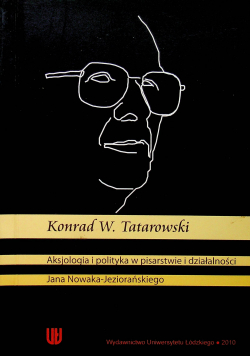 Aksjologia i polityka w pisarstwie i działalności Jana Nowaka Jeziorańskiego