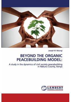 Beyond The Organic Peacebuilding Model