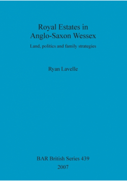 Royal Estates in Anglo-Saxon Wessex