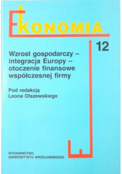 Wzrost gospodarczy integracja Europy otoczenie finansowe współczesnej firmy