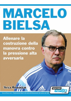 Marcelo Bielsa - Allenare la fase di costruzione del gioco contro la pressione alta dell'avversario