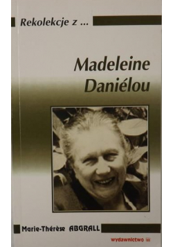 Rekolekcje z Madeleine Danielou