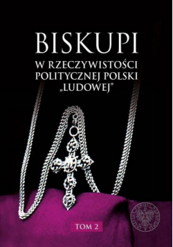 Biskupi w rzeczywistości politycznej Polski... T.2