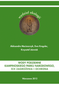 Wody podziemne Kampinoskiego Parku Narodowego ich zagrożenia i ochrona
