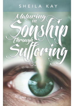 Maturing in Sonship through Suffering