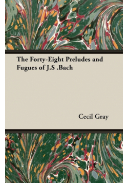 The Forty-Eight Preludes and Fugues of J.S .Bach