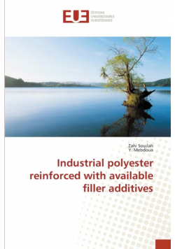 Industrial polyester reinforced with available filler additives