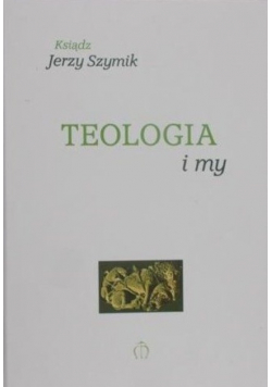 Teologia i my