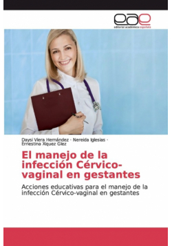 El manejo de la infección Cérvico-vaginal en gestantes