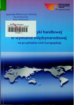 Środki polityki handlowej w wymianie międzynarodowej na przekładzie Unii Europejskiej
