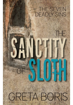 The Sanctity of Sloth