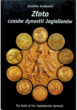 Złoto czasów dynastii Jagiellonów