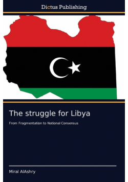 The struggle for Libya