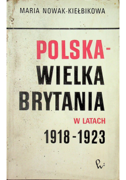 Polska Wielka Brytania w latach 1918 1923