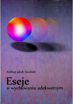 Eseje o wychowaniu adekwatnym