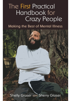 The First Practical Handbook For Crazy People