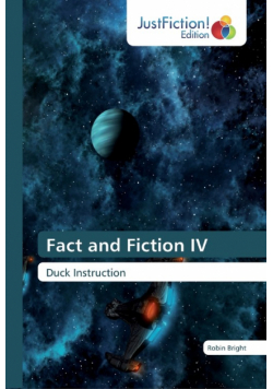 Fact and Fiction IV